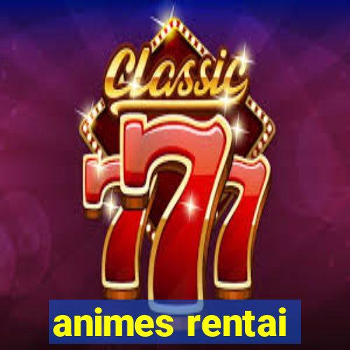 animes rentai